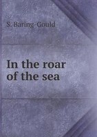 In the Roar of the Sea