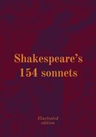 Shakespeare's 154 Sonnets (Illustrated edition)