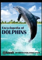 Encyclopedia of Dolphins