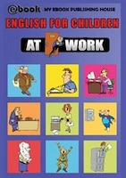 English for Children - At Work