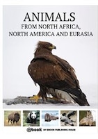 Animals from North Africa, North America and Eurasia My Ebook Publishing House Author