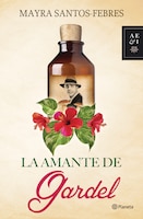 La amante de Gardel (Spanish Edition)