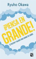 !piensa En Grande!