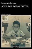 Agua Por Todas Partes: Vivir Y Escribir En Cuba