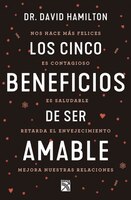 Los Cinco Beneficios De Ser Amable