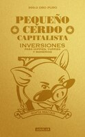Pequeo cerdo capitalista. Inversiones (Spanish Edition)