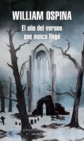 El año del verano que nunca llego William Ospina Author
