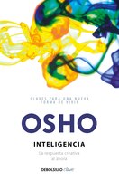 La respuesta creativa al ahora / Intelligence: The Creative Response to Now (Spanish Edition)