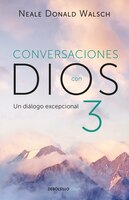 Conversaciones Con Dios: Un Diálogo Excepcional: El Diálogo Excepcional
