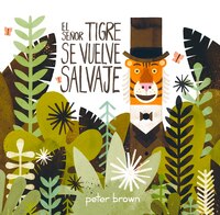 El seor tigre se vuelve salvaje, (Spanish Edition)