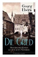 Die Gred - Historischer Roman aus dem alten Nürnberg: Mittelalter-Roman