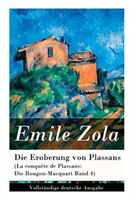 Die Eroberung von Plassans (La conquête de Plassans: Die Rougon-Macquart Band 4)