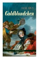 Goldblondchen (Weihnachtsausgabe): Wundervolle und magische Geschichten für Kinder: Goldblondchens Märchensack, Der Zauberspiegel,
