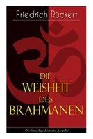 Die Weisheit des Brahmanen: Dichterisches Tagebuch