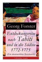 Entdeckungsreise nach Tahiti und in die Südsee 1772-1775 (Ein abenteuerlicher Reisebericht)