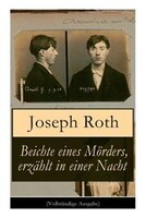 Beichte eines Mörders, erzählt in einer Nacht: Geschichte eines Doppelmordes im Ersten Weltkrieg (Kriminalroman)