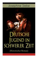 Deutsche Jugend in schwerer Zeit (Historischer Roman): Napoleonische Kriege