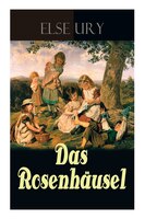 Das Rosenhäusel: Eine Geschichte aus dem Riesengebirge