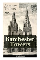 Barchester Towers (Unabridged): Victorian Classic