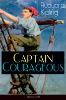 Captain Courageous (Illustrated): Adventure Novel