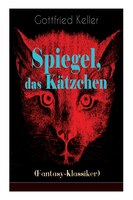 Spiegel, das Kätzchen (Fantasy-Klassiker): Zauberer-Geschichte aus dem Mittelalter
