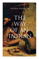 THE WAY OF AN INDIAN: Western Classic