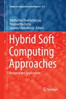 Hybrid Soft Computing Approaches: Research And Applications