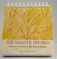 The Master Speaks: Inspired Sayings of Sri Swami Rama: A Perpetual Calendar