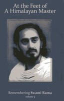 At the Feet of a Himalayan Master: Remembering Swami Rama (Volume 3)