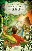 Las crnicas de egg: Las Nuevas Tierras / The Chronicles of Egg (Spanish Edition)