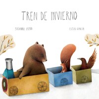 Tren De Invierno (the Winter Train): (the Winter Train)