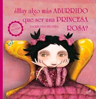 ?hay Algo Más Aburrido Que Ser Una Princesa Rosa?