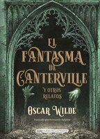 El Fantasma De Canterville: Y Otros Relatos