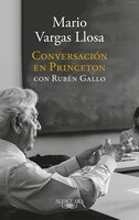 Conversacin en Princeton /A Master Class about current events and the craft of a novelist by Nobel Prize winner Mario Vargas Llosa. (Spanish Edition)