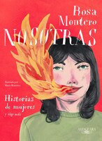 Nosotras. Historias De Mujeres Y Algo Más / Us: Stories Of Women And More