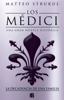 Los Médici Iv. La Decadencia De Una Familia / The Medici. The Decline Of A Family