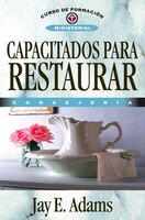 Capacitados Para Restaurar: Consejería
