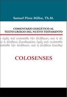 Comentario Exegético Al Texto Griego Del Nuevo Testamento: Colosenses