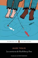 Las aventuras de Huckleberry Finn  / The Adventures of Huckleberry Finn