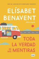 Toda La Verdad De Mis Mentiras / The Whole Truth About My Lies