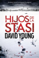 Hijos De La Stasi (stasi Child - Spanish Edition)