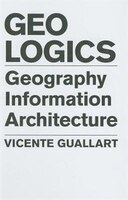 GEOLOGICS: Geography, Bits and Architecture