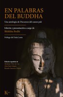 En Palabras Del Buddha: Una Antología De Discursos Del Canon Pali