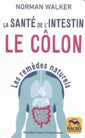 La Santé De L'intestin : Le Côlon N.e.