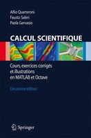 Calcul Scientifique: Cours, Exercices Corriges Et Illustrations En Matlab Et Octave