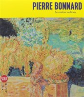 Pierre Bonnard: Couleur radieuse (La)