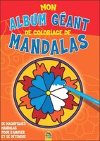 Mon album géant de coloriage de Mandalas