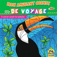 Mon amusant carnet de voyage : A colorier suivant les symboles