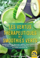 Les vertus thérapeutiques des smoothies verts