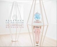 Regarder le paysage [édition bilingue]: Collection du Musée d'art du Valais (La)